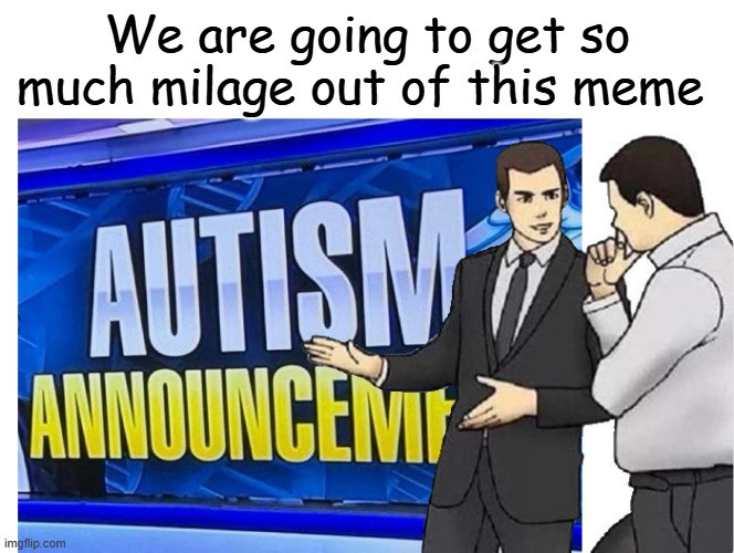 Autism announcement meme.