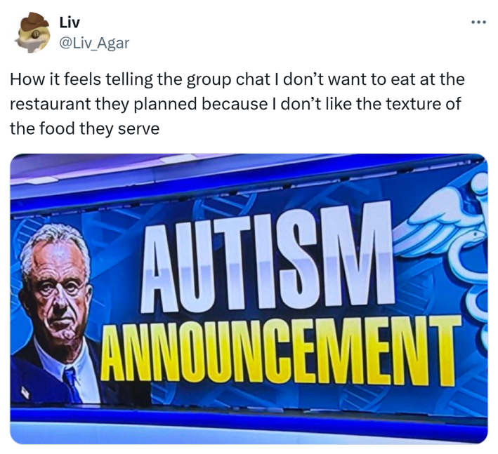 Autism Announcement meme, with text that reads, "How it feels telling the group chat I don’t want to eat at the restaurant they planned because I don’t like the texture of the food they serve."