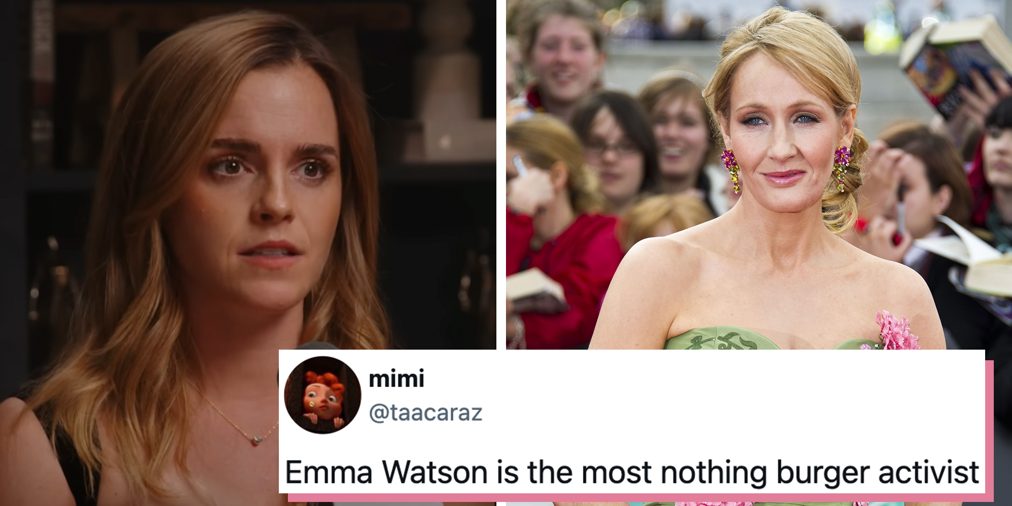 Left: Emma Watson speaking into a microphone on Jay Shetty's podcast. Right: K Rowling arriving for the World Premiere of 'Harry Potter & the Deathly Hallows pt2', Trafalgar Square, London. Tweet overlay reads, "Emma Watson is the most nothing burger activist."