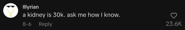 @tonyp1911 wrote, “A kidney is 30k. Ask me how I know.”