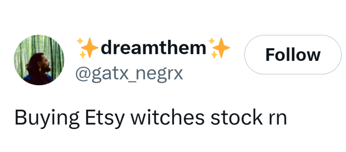 Tweet that reads, "Buying Etsy witches stock rn"