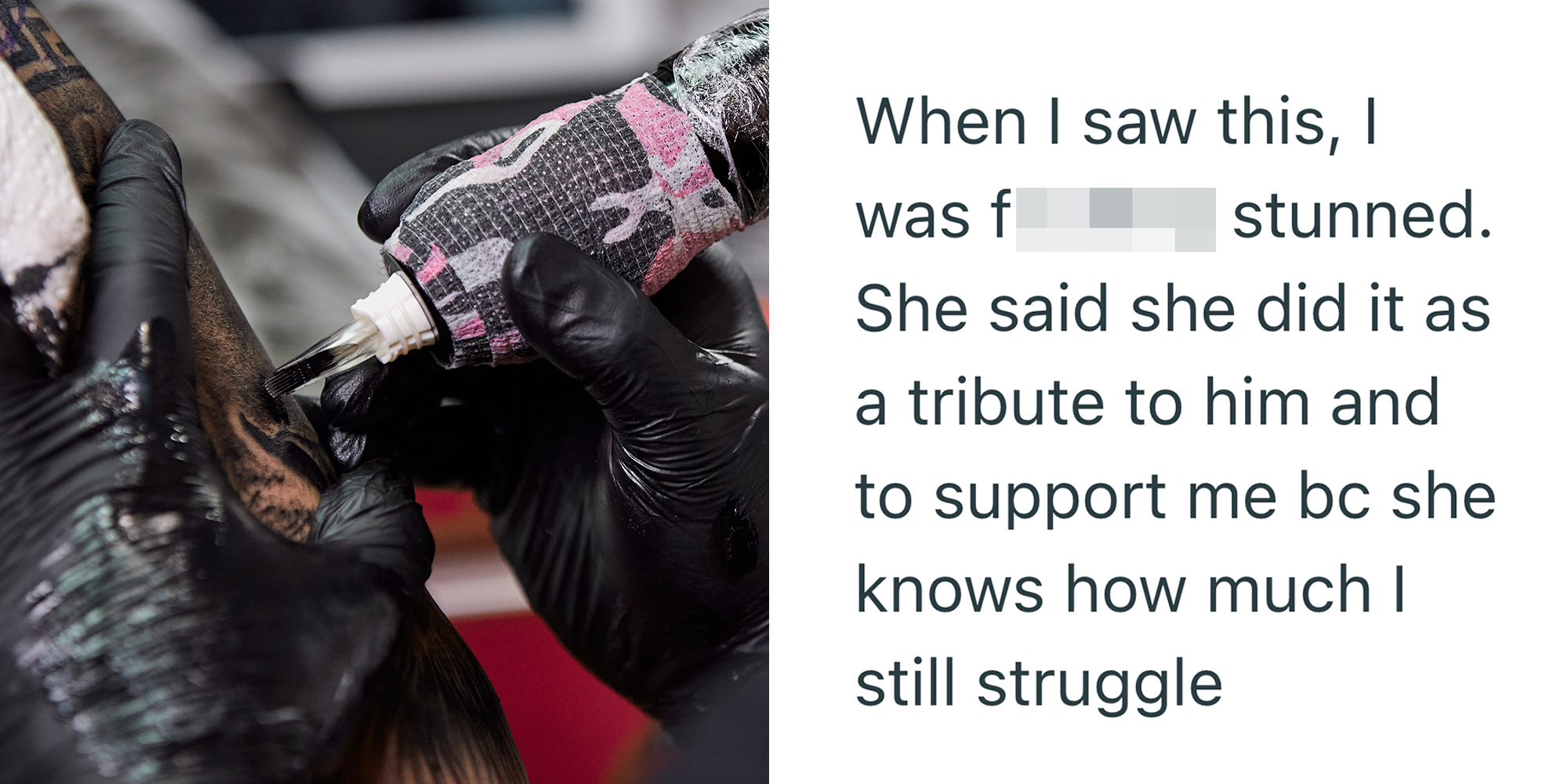 Left: Cropped closeup of a tattoo artist working in his studio tattooing the sleeve on his male client's arm. Right: Text reading, "When I saw this, I was f****** stunned. She said she did it as a tribute to him and to support me bc she knows how much I still struggle"