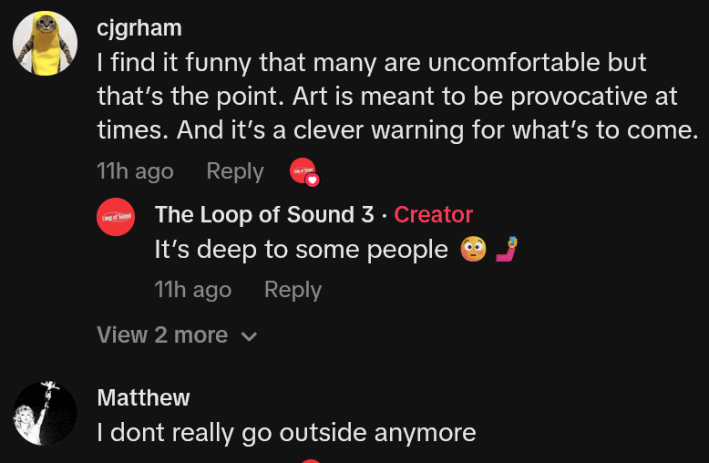 TikTok comments including one reading "I find it funny that many are uncomfortable but that’s the point. Art is meant to be provocative at times. And it’s a clever warning for what’s to come."