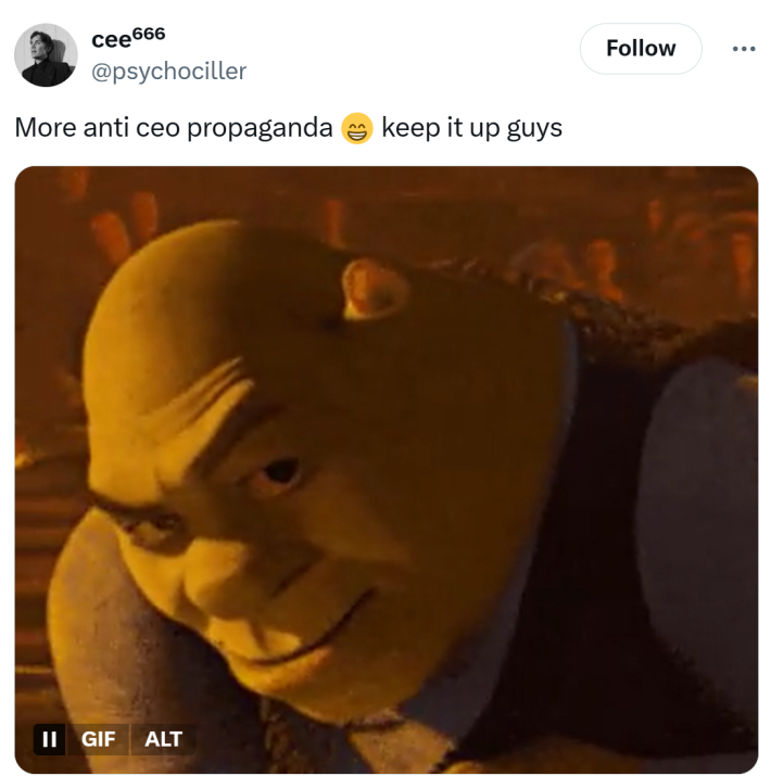 Tweet that reads, "More anti ceo propaganda 😁 keep it up guys" with a grinning Shrek GIF.
