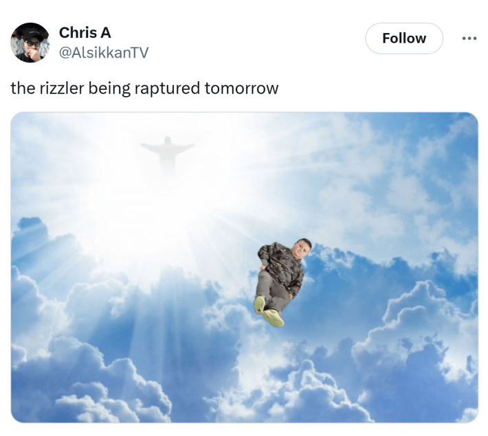 Tweet that reads, "the rizzler being raptured tomorrow" with a photoshopped image of The Rizzler floating up into the sky.