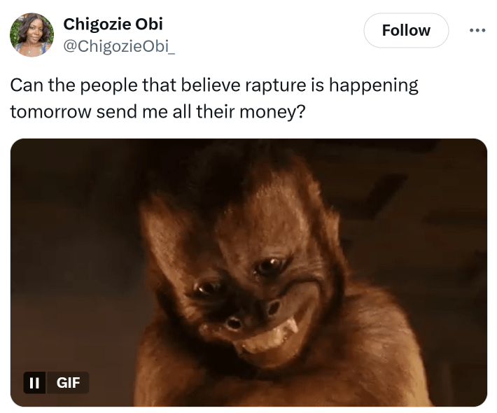 Tweet that reads, "Can the people that believe rapture is happening tomorrow send me all their money?" with a GIF of a grinning monkey.