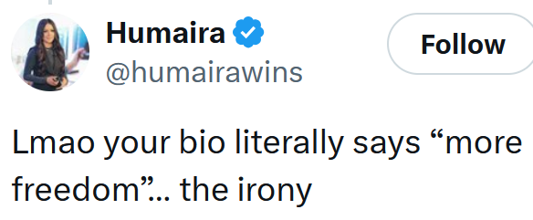 Tweet reading "Lmao your bio literally says “more freedom”… the irony"
