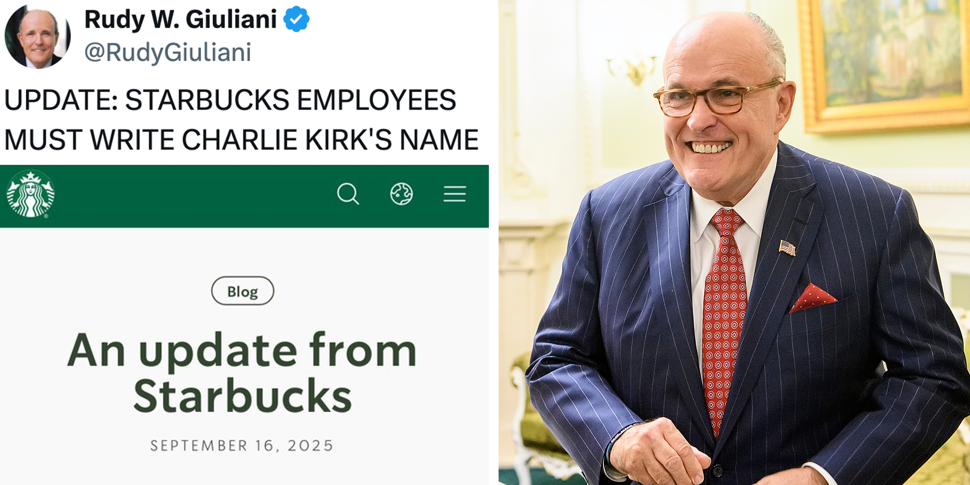 Left: Tweet from Rudy Giuliani reading "UPDATE: STARBUCKS EMPLOYEES MUST WRITE CHARLIE KIRK'S NAME" above Starbucks announcement. Right: Rudy Giuliani smiling in a brown pinstripe suit and red tie.