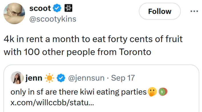 Tweet reading "4k in rent a month to eat forty cents of fruit with 100 other people from Toronto"