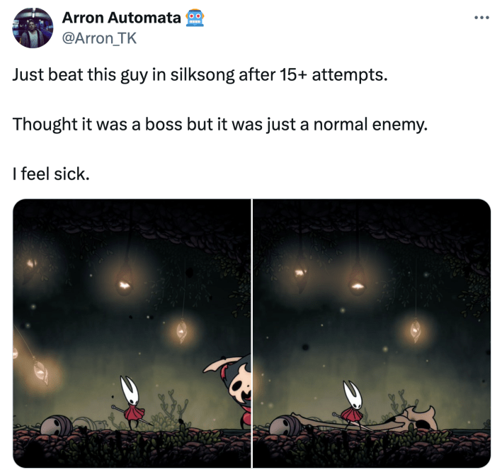 Tweet that reads, "Just beat this guy in silksong after 15+ attempts. Thought it was a boss but it was just a normal enemy. I feel sick."