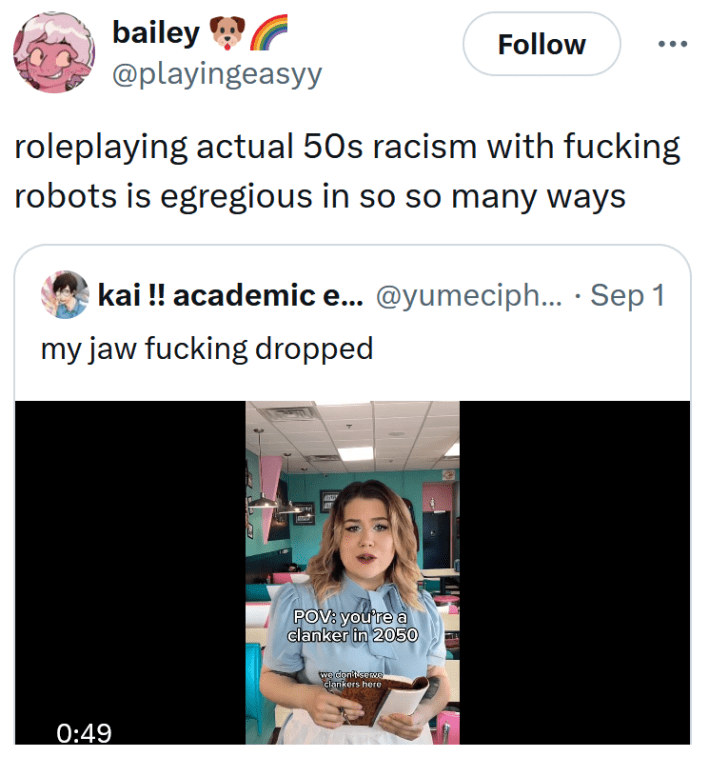 Tweet reading "roleplaying actual 50s racism with fucking robots is egregious in so so many ways"
