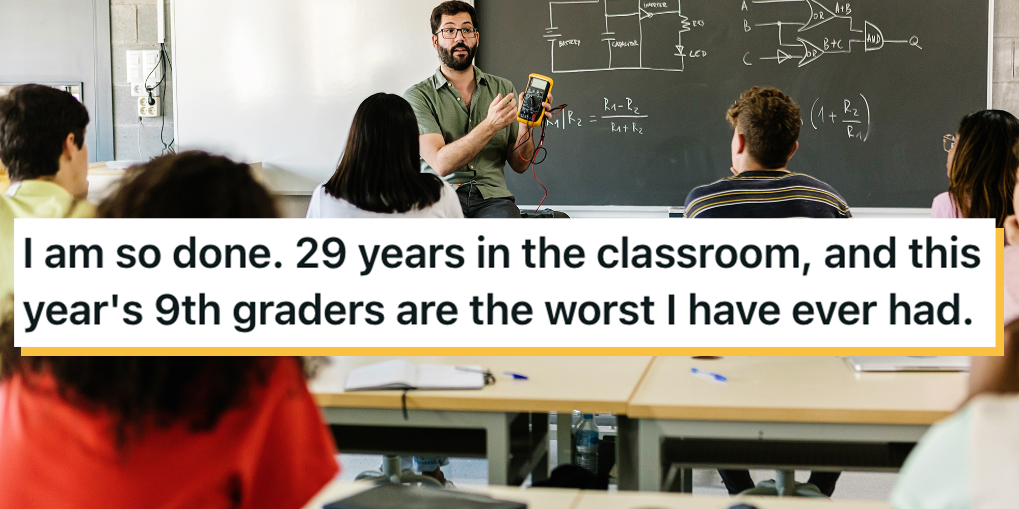 Male teacher giving technology presentation to a class of high school students. Text overlay from Reddit reads, "I am so done. 29 years in the classroom, and this year's 9th graders are the worst I have ever had."