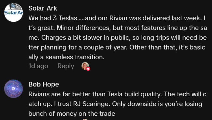 TikTok comments including one reading "We had 3 Teslas…..and our Rivian was delivered last week. It’s great. Minor differences, but most features line up the same. Charges a bit slower in public, so long trips will need better planning for a couple of year. Other than that, it’s basically a seamless transition."