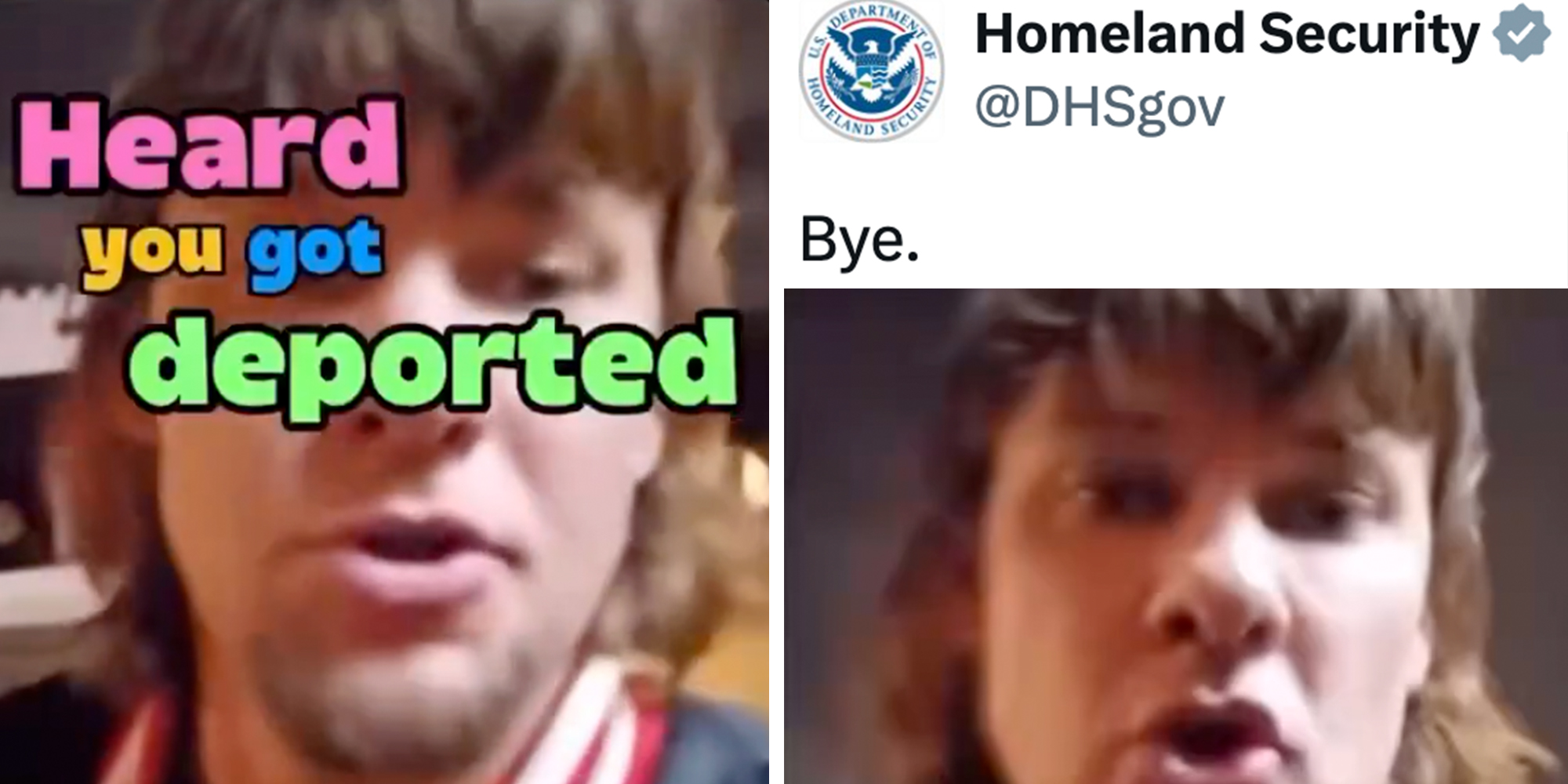 DHS video of comedian Theo Von edited with text overlay reading "Heard you got deported," tweet overlay from DHS reads, "Bye."