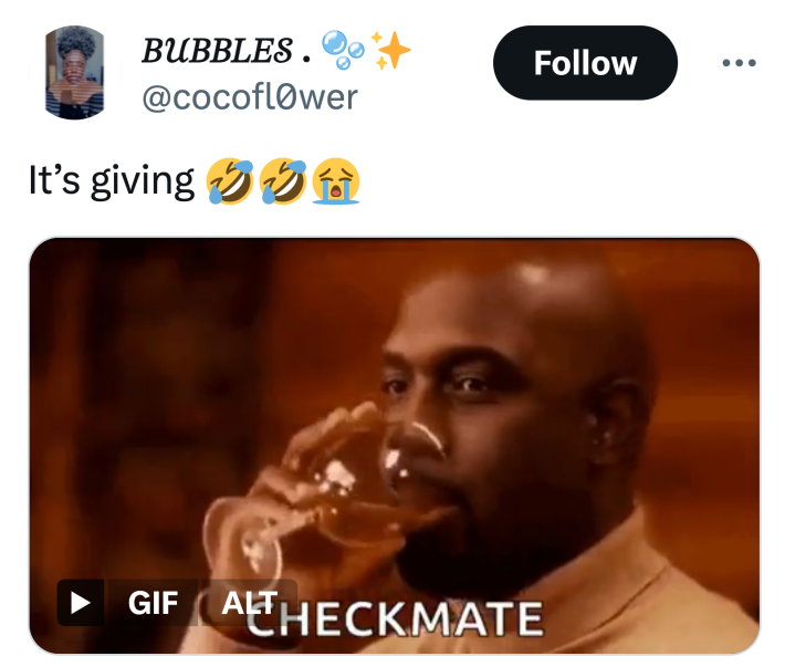 Tweet that reads, "It's giving" with the Checkmate Got GIF.
