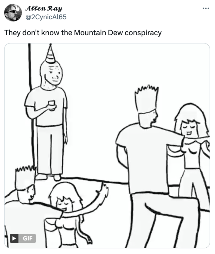 Tweet that reads, "They don't know the Mountain Dew conspiracy." with a GIF of "They don't know [blank]" meme.
