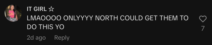 “LMAOOOO ONLYYYY NORTH COULD GET THEM TO DO THIS YO.”