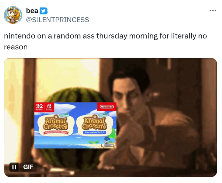 Tweet that reads, "nintendo on a random ass thursday morning for literally no reason" with a GIF of a man handing over the games.