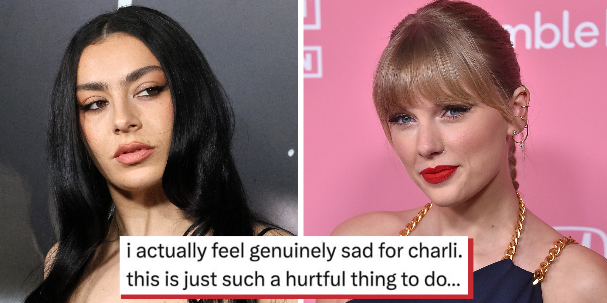 Left: Charli XCX at the Nosferatu Los Angeles Premiere at TCL Chinese Theater IMAX on December 12, 2024 in Los Angeles, CA. Right: Taylor Swift arrives for the Billboard's 2019 Women in Music on December 12, 2019 in Hollywood, CA. Tweet overlay reads, "i actually feel genuinely sad for charli. this is just such a hurtful thing to do"
