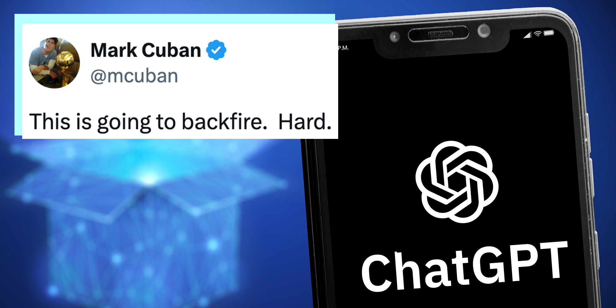 ChatGPT logo on the SmartPhone screen and the concept of artificial intelligence at the blurred background. Tweet overlay from Mark Cuban reads, "This is going to backfire. Hard."