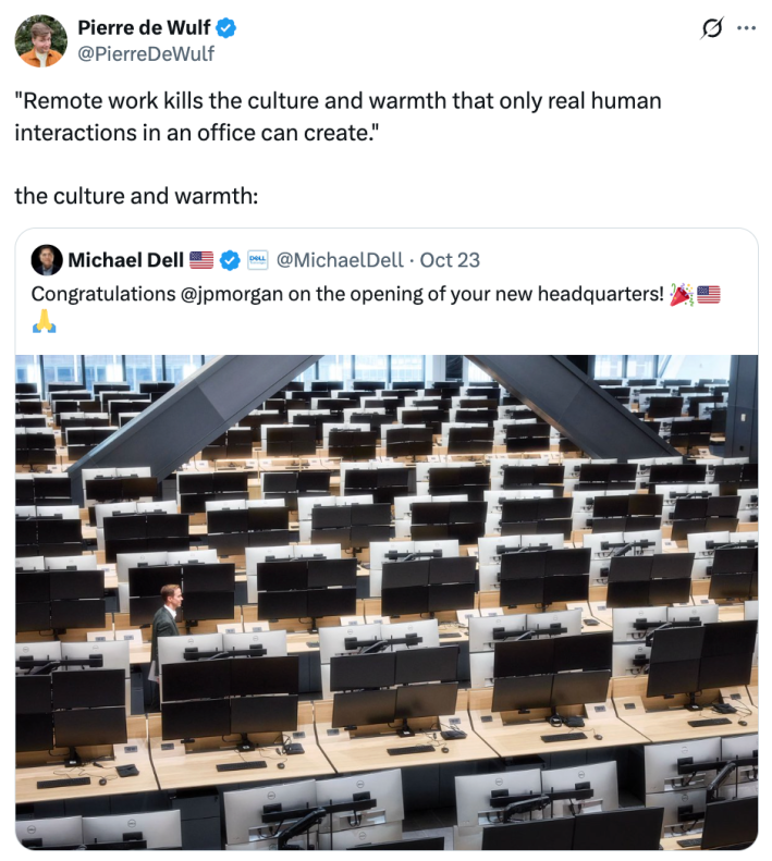 ""Remote work kills the culture and warmth that only real human interactions in an office can create." the culture and warmth:"