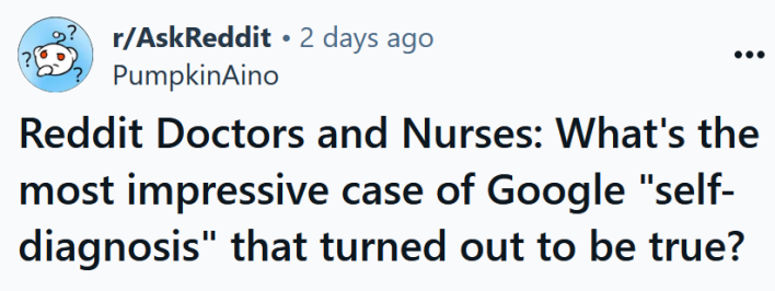 Reddit headline reading "Reddit Doctors and Nurses: What's the most impressive case of Google "self-diagnosis" that turned out to be true?"
