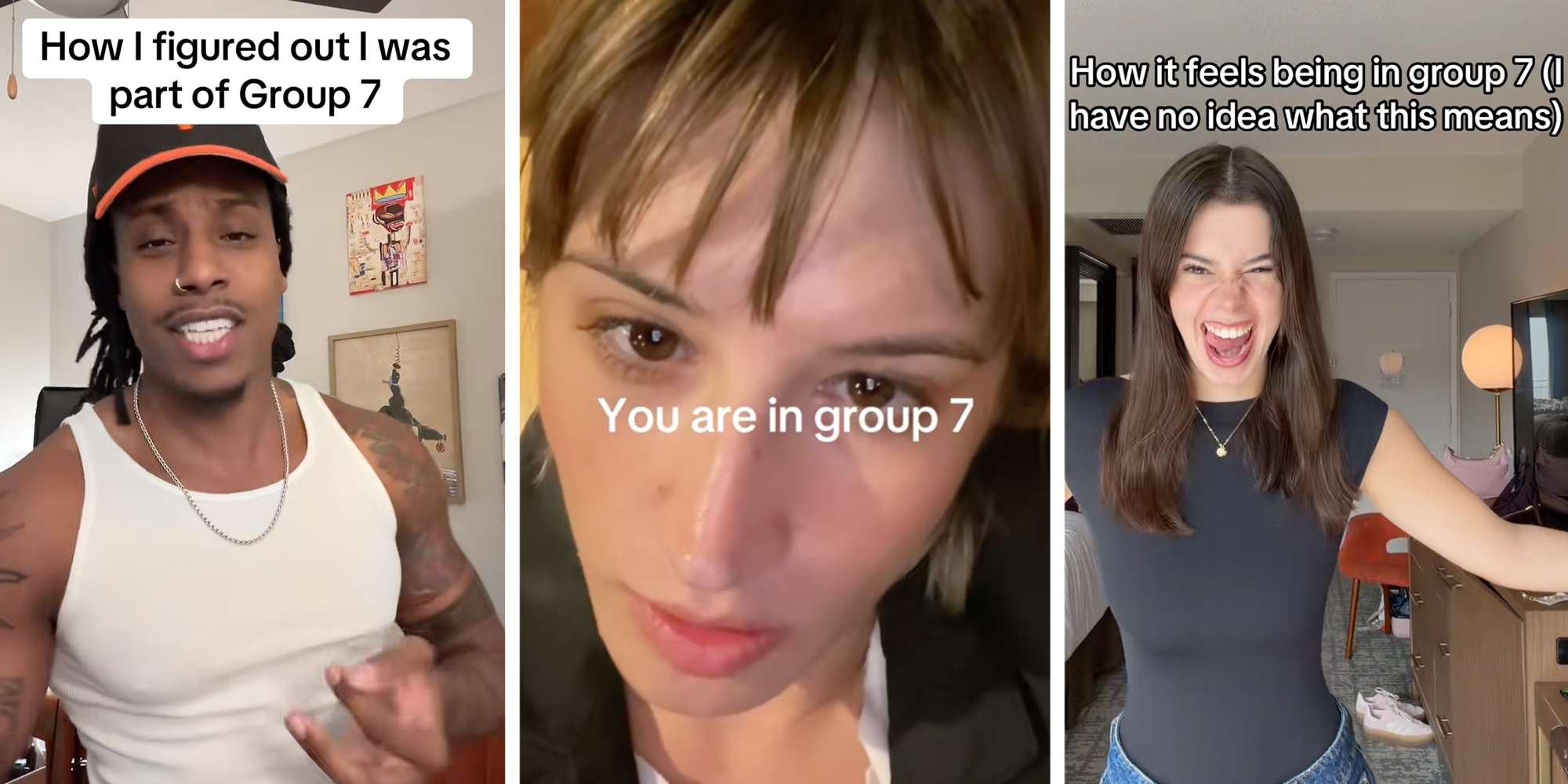 Left: Man standing in a baseball cap and white tank top under text reading, "How I figured out I was part of Group 7." Middle: Singer Sophia James looking into the camera under text reading "You are in Group 7." Right: Girl smiling widely under caption reading "How it feels being in Group 7 (I have no idea waht this means.)
