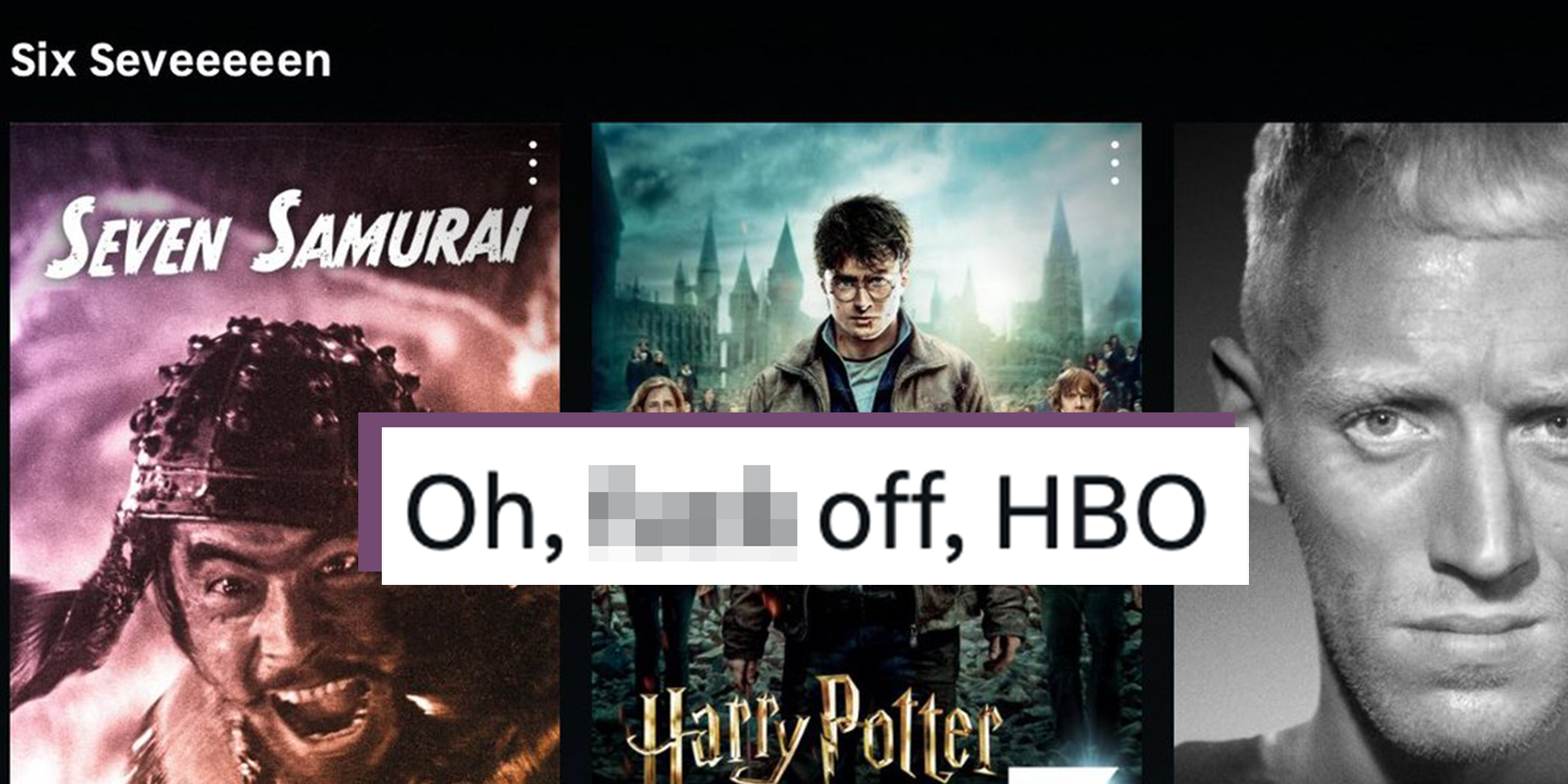 HBO Max category reading "Six Seveeeeeen" (6 7), referencing the viral "6 7" meme. Caption overlay reads, "Oh **** off, HBO."