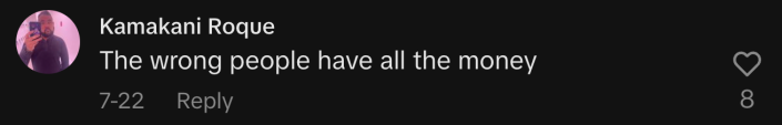 “The wrong people have all the money.”
