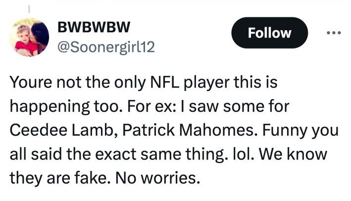 Tweet that reads, "Youre not the only NFL player this is happening too. For ex: I saw some for Ceedee Lamb, Patrick Mahomes. Funny you all said the exact same thing. lol. We know they are fake. No worries."