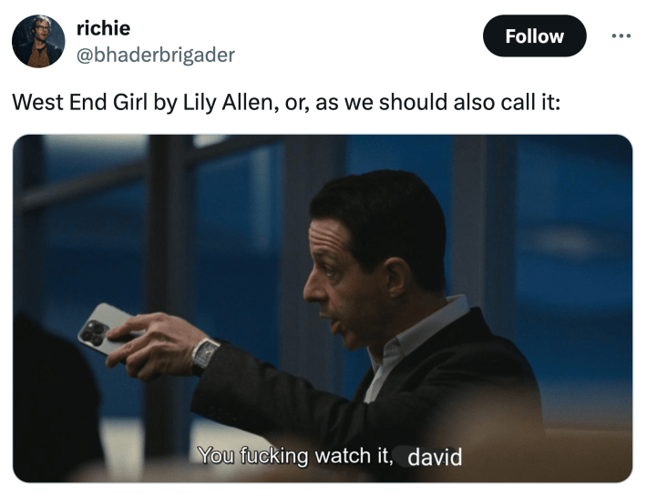 Lily Allen "West End Girl" meme that reads, "West End Girl by Lily Allen, or, as we should also call it: 'you f*cking watch it, david" with a photo of a businessman pointing with his phone at someone.