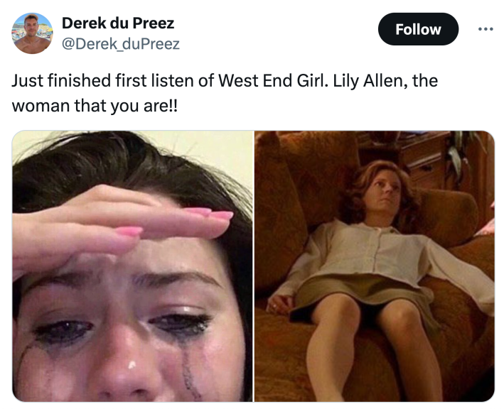 Lily Allen "West End Girl" meme that reads, "Just finished first listen of West End Girl. Lily Allen, the woman that you are!!" with a photo of a sobbing girl next to Joyce Summers from Buffy the Vampire Slayer on the couch, dead.