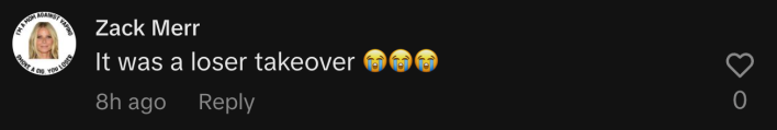”It was a loser takeover 😭😭😭.”