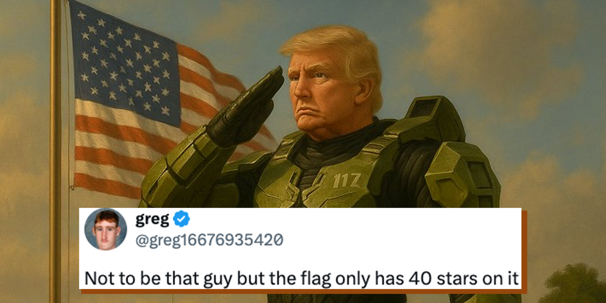 AI-generated image of President Donald Trump doing a salute as Halo's Master Chief standing against the American flag. Tweet text overlay reads, "Not to be that guy but the flag only has 40 stars on it."