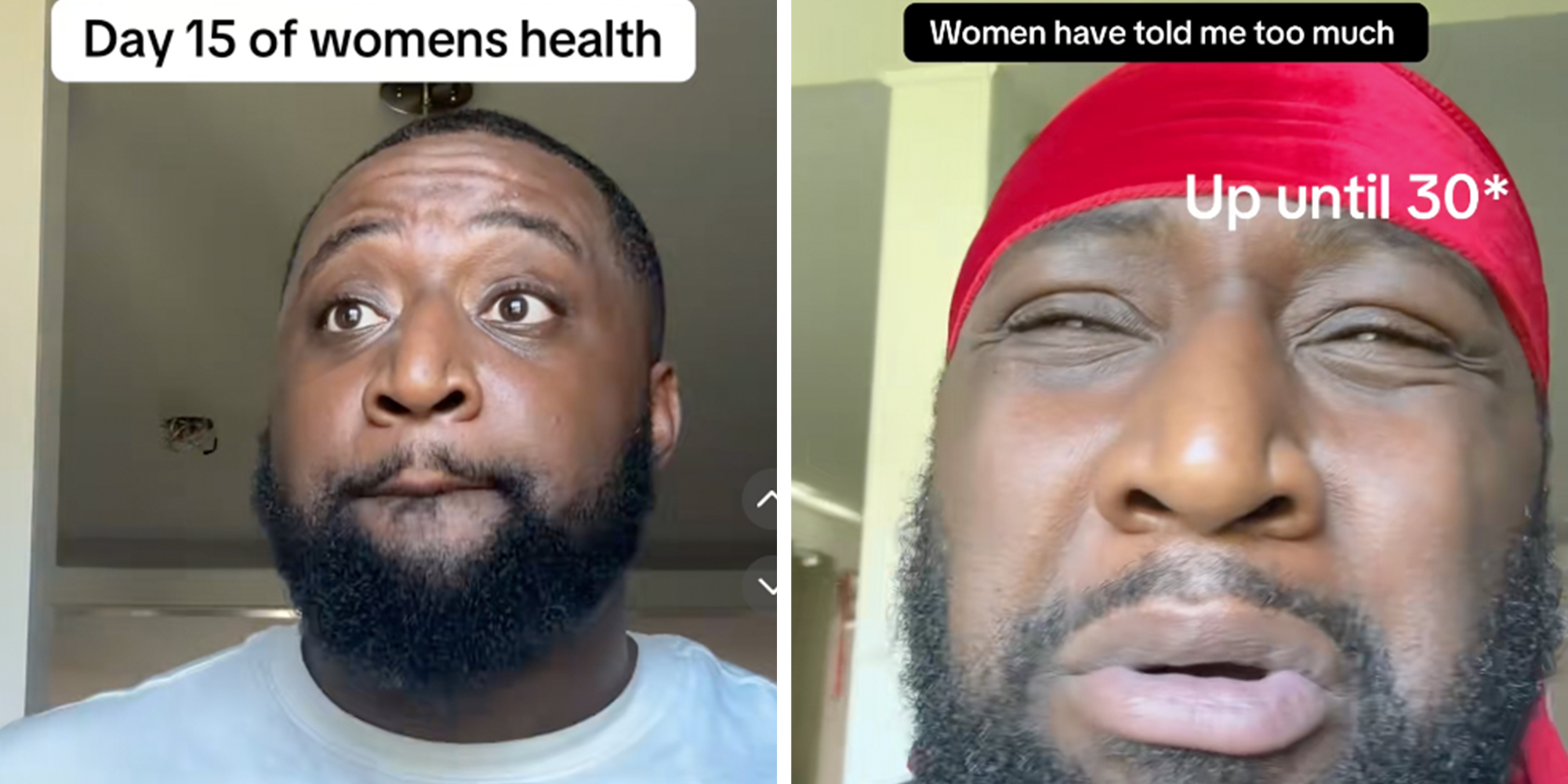 Left: Black man with a beard looking into the distance, text overlay reads, "Day 15 of women's health." Right: Black man with a beard making confused/disgusting face, text overlay reads, "Women have told me too much."