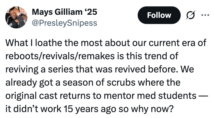 What I loathe the most about our current era of reboots/revivals/remakes is this trend of reviving a series that was revived before. We already got a season of scrubs where the original cast returns to mentor med students — it didn’t work 15 years ago so why now?