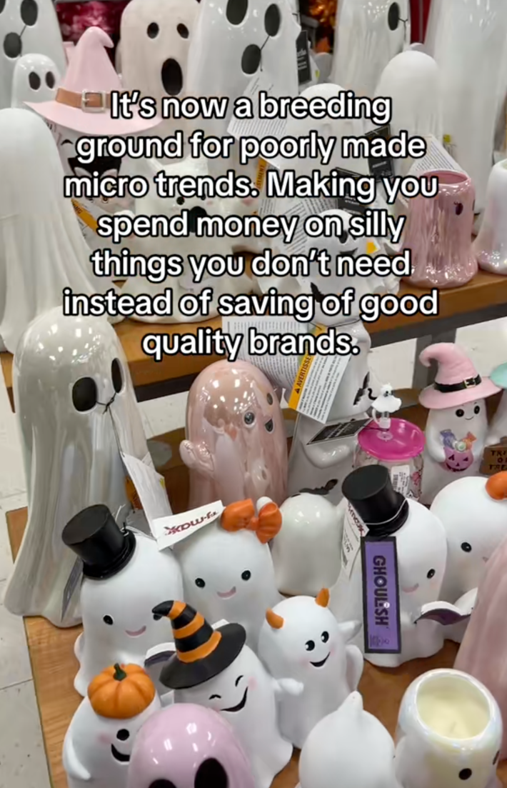 abundance of ghost statues for halloween decorations with onscreen text: “T.J. Maxx used to be the place to indulge in name brand essentials at affordable prices. It’s now a breeding ground for poorly-made micro trends. Making you spend money on silly things you don’t need instead of saving on good quality brands.”