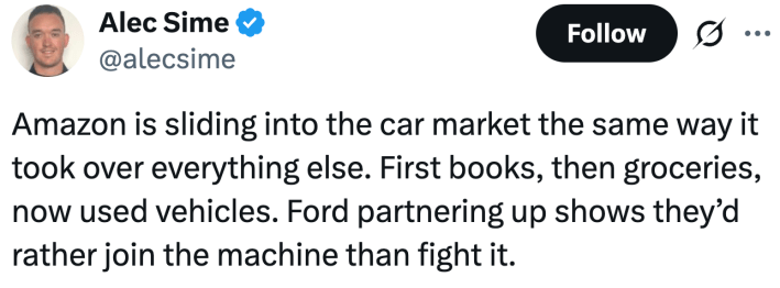 Amazon is sliding into the car market the same way it took over everything else. First books, then groceries, now used vehicles. Ford partnering up shows they’d rather join the machine than fight it.