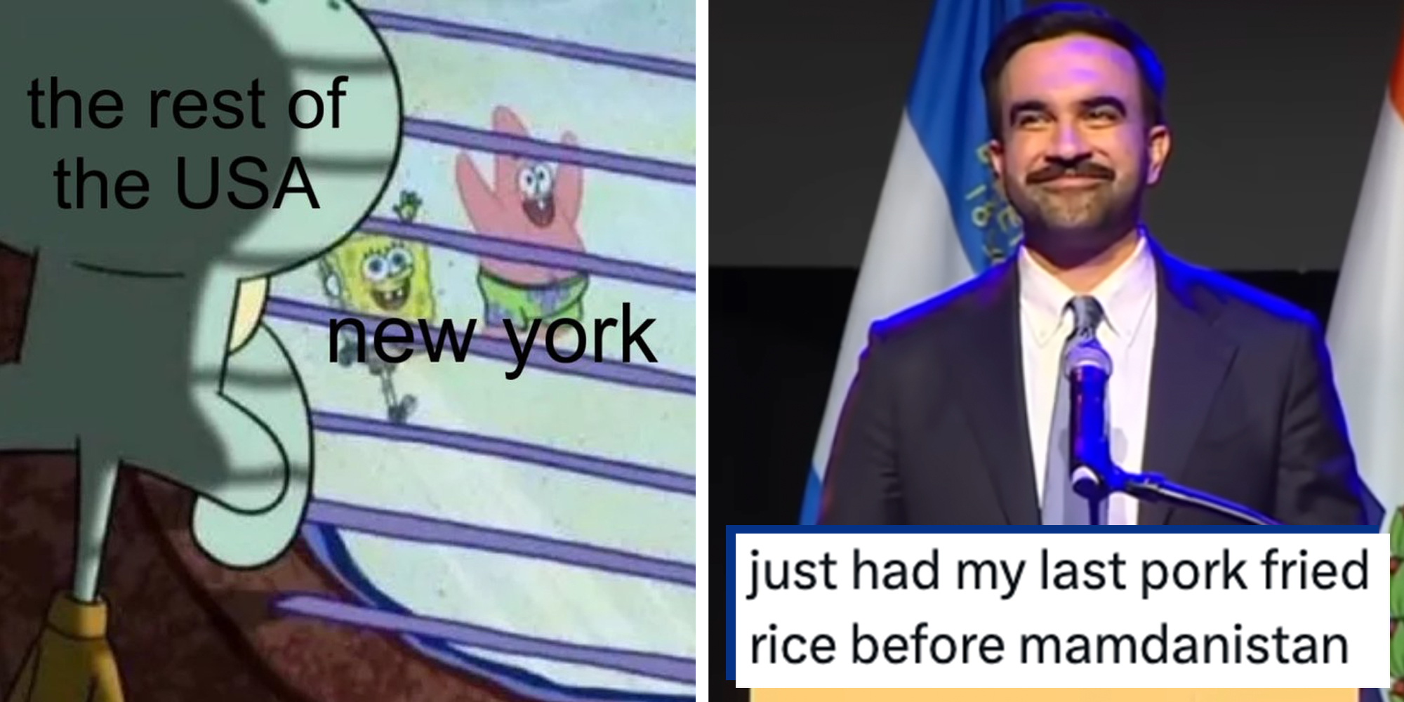 Left: Squidward looking through grate meme, with SpongeBob and Patrick labeled "New York" and Squidward labeled "The rest of the USA." Right: Zohran Mamdani's victory speech following historic NYC mayoral win, text overlay reads, "just had my last pork fried rice before mamdanistan."