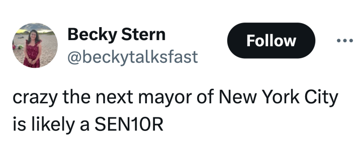Tweet that reads, "crazy the next mayor of New York City is likely a SEN10R"