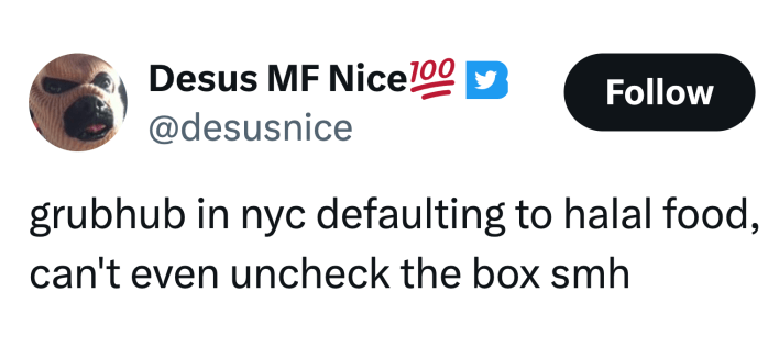Tweet that reads, "grubhub in nyc defaulting to halal food, can't even uncheck the box smh"