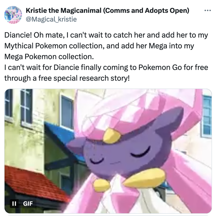 Tweet that reads, "Diancie! Oh mate, I can't wait to catch her and add her to my Mythical Pokemon collection, and add her Mega into my Mega Pokemon collection.I can't wait for Diancie finally coming to Pokemon Go for free through a free special research story!" with a GIF of Diancie.