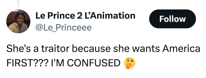 Tweet that reads, "She's a traitor because she wants America FIRST??? I'M CONFUSED 🤔"