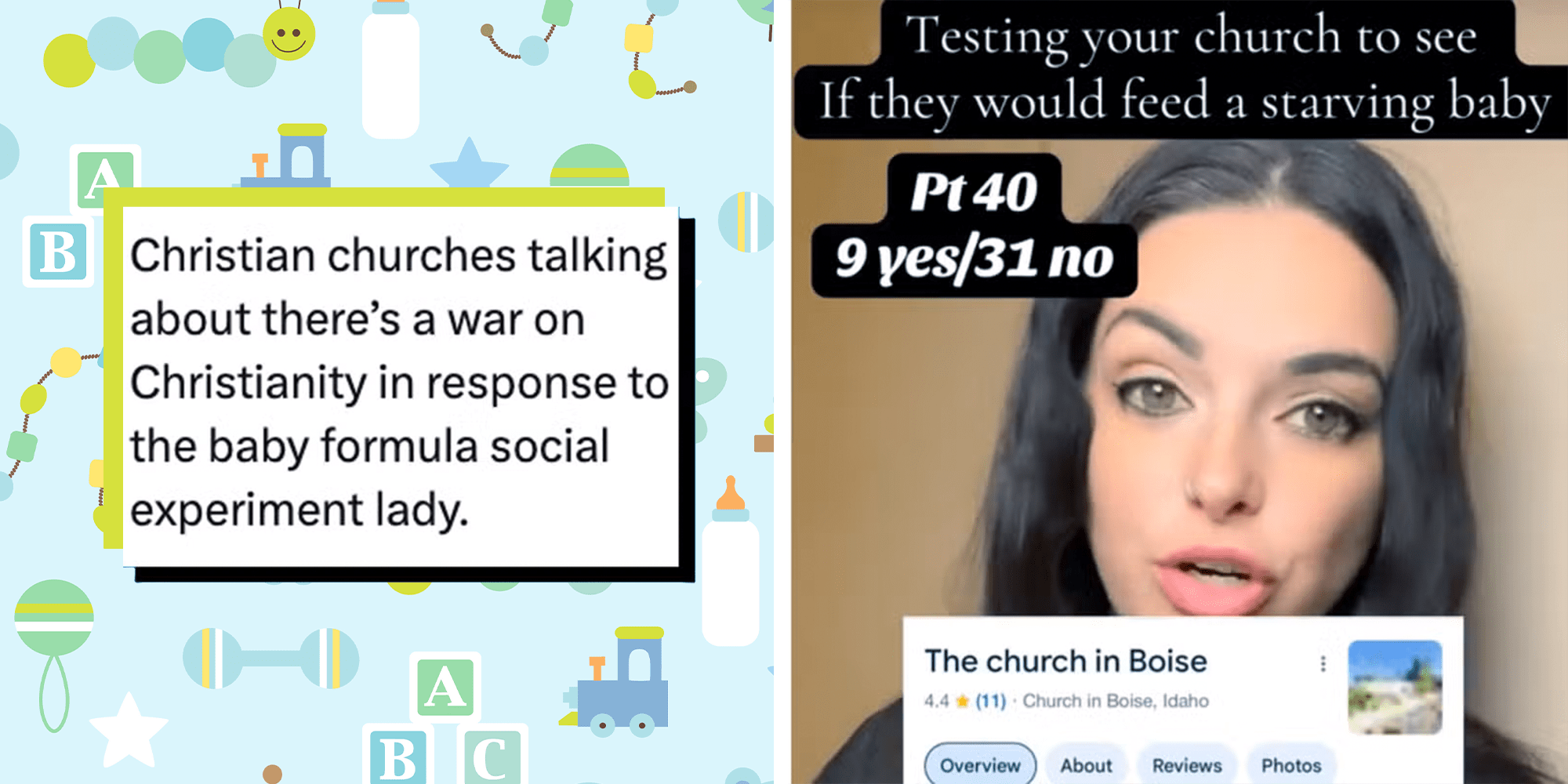 Left: Tweet text reading "Christian churches talking about there’s a war on Christianity in response to the baby formula social experiment lady." Right: Dark-haired woman underneath text reading, "Testing your church to see if they would feed a starving baby."