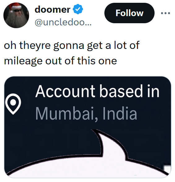 X location meme with a screenshot listing an account as based in Mumbai, India with a part of a speech bubble pointing to it.