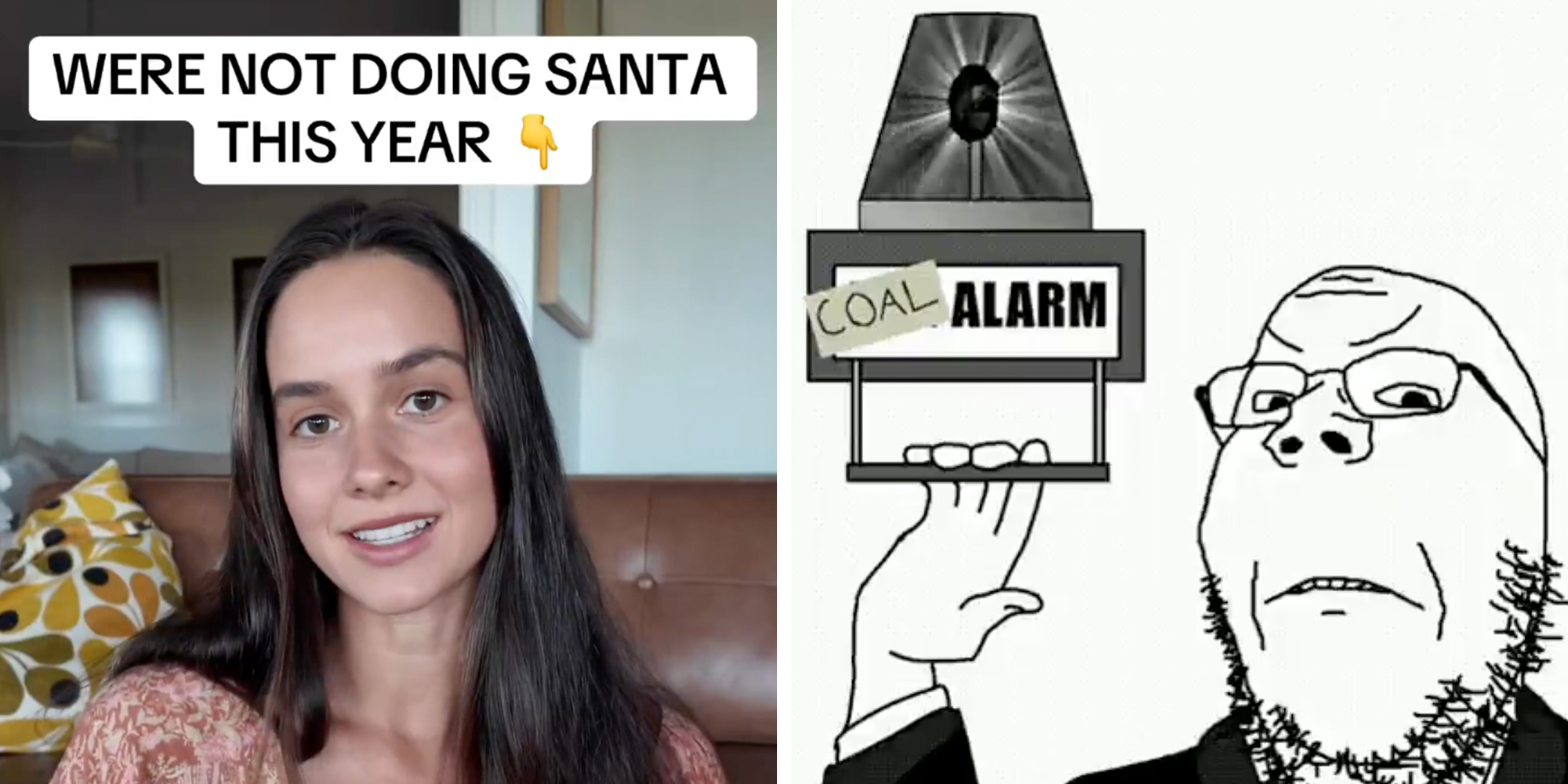 Left: Brunette influencer Shannen Michaela looking into camera, caption overlay reads, "We're not doing Santa this year." Right: Bearded Chudjak meme pulling a level reading "coal alarm."