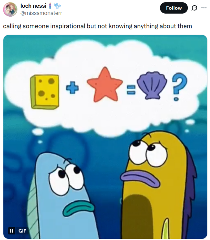Tweet reading "calling someone inspirational but not knowing anything about them" with a SpongeBob SquarePants gif.