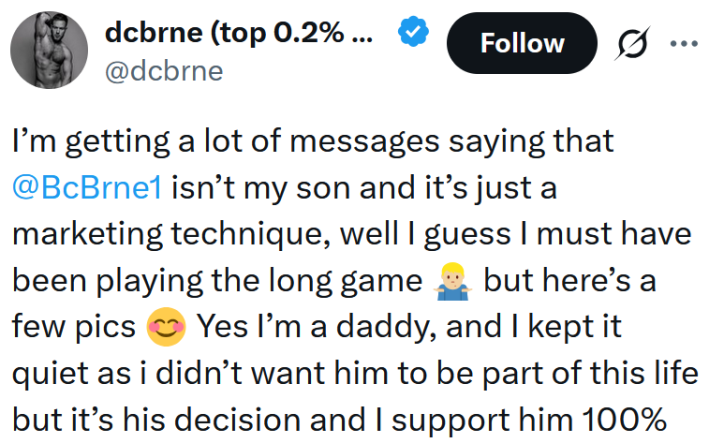Tweet reading "I’m getting a lot of messages saying that @BcBrne1 isn’t my son and it’s just a marketing technique, well I guess I must have been playing the long game, but here’s a few pics. Yes I’m a daddy, and I kept it quiet as i didn’t want him to be part of this life but it’s his decision and I support him 100%"