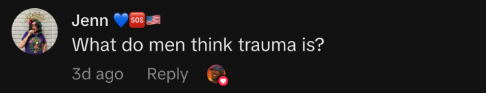 “What do men think trauma is?”