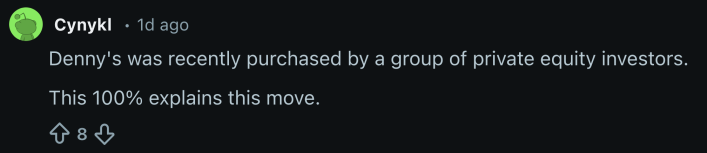 “Denny's was recently purchased by a group of private equity investors. This 100% explains this move.”